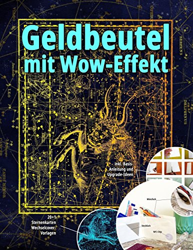 Geldbeutel mit Wow-Effekt: 20+1 Sternenkarten-Wechselcover-Vorlagen: inkl. Basis-Anleitung und Upgrade-Ideen (Bücher von Philipp Winterberg)